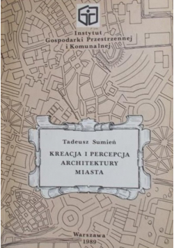 Kreacja i percepcja architektury miasta