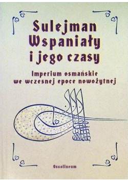 Sulejman Wspaniały i jego czasy