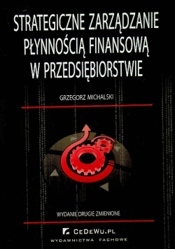 Strategiczne zarządzanie płynnością finansową w przedsiębiorstwie