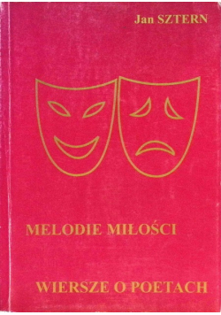 Melodie miłości Wiersze o poetach