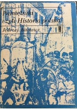 Pamiętniki czyli Historia polska