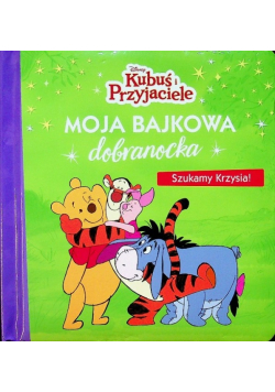 Moja bajkowa dobranocka  Szukamy Krzysia