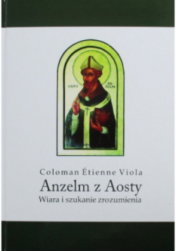 Anzelm z Aosty Wiara i szukanie zrozumienia