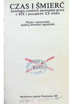 Czas i śmierć antologia czeskich opowiadań grozy z XIX i początków XX wieku