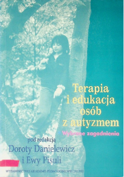 Terapia i edukacja osób z autyzmem