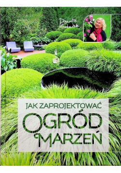 Jak zaprojektować ogród marzeń