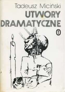 Miciński Utwory dramatyczne Tom I