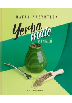 Yerba mate w tydzień