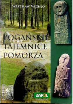 Pogańskie tajemnice Pomorza