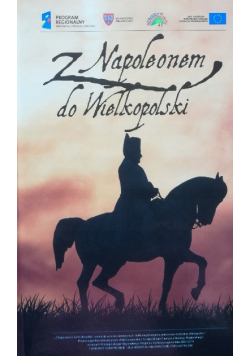 Z Napoleonem do Wielkopolski