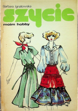 Szycie moim hobby