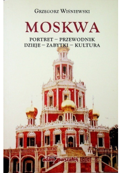 Moskwa portret przewodnik
