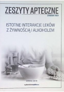 Istotne interakcje leków z żywnością i alkoholem