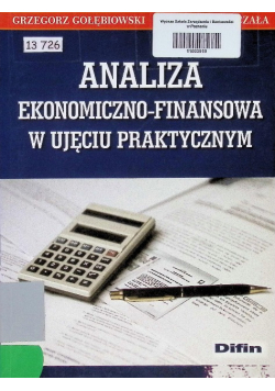 Analiza ekonomiczno finansowa w ujęciu praktycznym