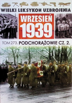 Wielki Leksykon Uzbrojenia  Tom 273 Podchorazowie Część 2