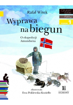 Wyprawa na biegun O ekspedycji Amundsena