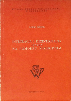 Integracja i dezintegracja języka na Pomorzu Zachodnim