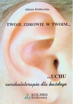 Twoje zdrowie w twoim uchu