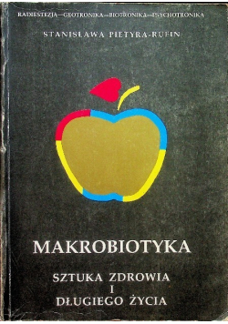 Makrobiotyka Sztuka zdrowia i długiego życia