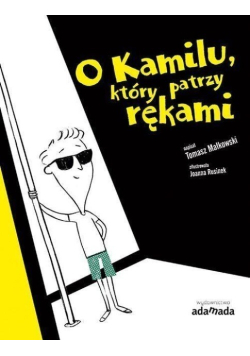O Kamilu który patrzy rękami