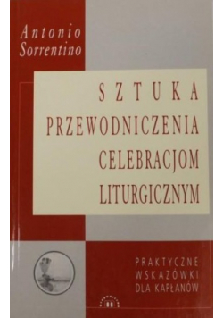 Sztuka przewodniczenia celebracjom liturgicznym