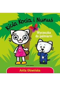 Kicia Kocia i Nunuś. Wycieczka do palmiarni