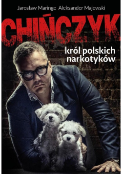 Chińczyk Król polskich narkotyków