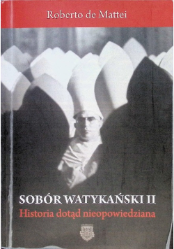 Sobór Watykański II historia dotąd niepowiedziana