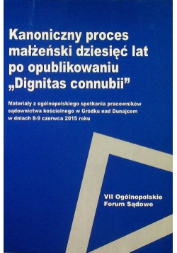 Kanoniczny proces małżeński dziesięć lat po opublikowaniu Dignitas connubii