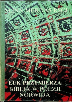 Łuk przymierza : Biblia w poezji Norwida