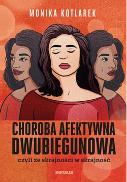 Choroba afektywna dwubiegunowa czyli ze skrajności w skrajność