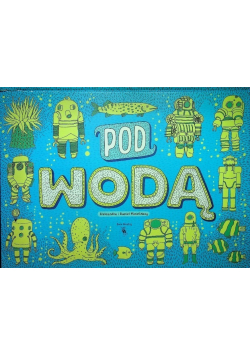 Pod ziemią pod wodą