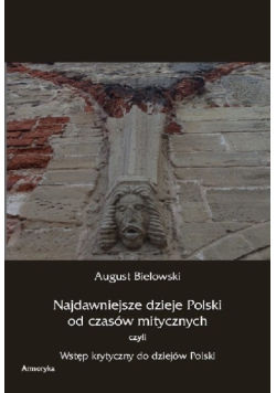 Najdawniejsze dzieje Polski od czasów mitycznych