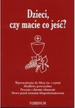 Dzieci czy macie co jeść
