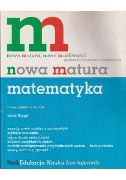 Nowa matura : Matematyka : Rozwiązywanie zadań Poziom podstawowy i rozszerzony