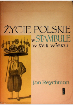 Życie polskie w Stambule w XVIII wieku