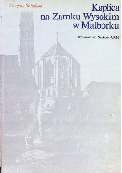 Kaplica na zamku wysokim w Malborku