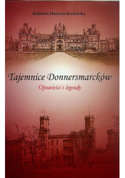 Tajemnice Donnersmarcków Opowieści i legendy