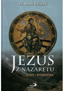Jezus z Nazaretu Czasy i wydarzenia