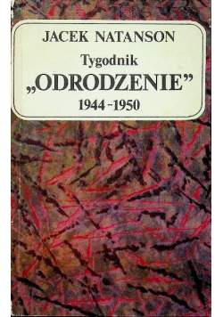 Tygodnik "Odrodzenie" 1944 - 1950
