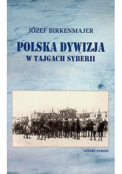 Polska Dywizja w tajgach Syberii