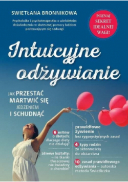 Intuicyjne odżywianie Jak przestać martwić się jedzeniem i schudnąć