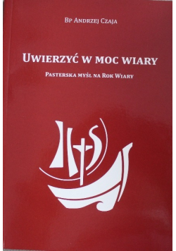 Uwierzyć w moc wiary