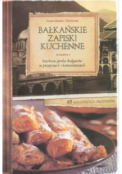 Kuchnia jarska Bułgarów w przepisach i komentarzach część 1