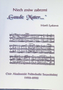 Niech znów zabrzmi "Gaude Mater..."