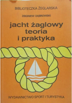Jacht żaglowy teoria i praktyka
