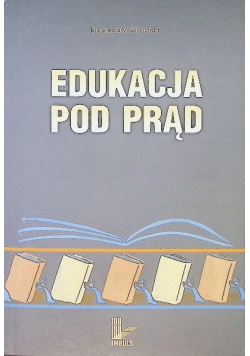 Edukacja pod prąd