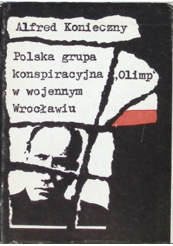 Polska grupa konspiracyjna "Olimp" w wojennym Wrocławiu