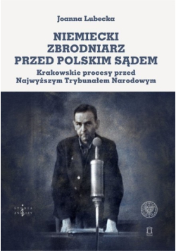Niemiecki zbrodniarz przed polskim sądem