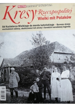 Kresy Rzeczpospolitej Wielki mit Polaków Nr 2 / 15